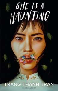 Cover of the book She is a Haunting by Trang Thanh Tran.