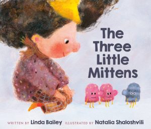 Cover of the book The Three Mittens by Linda Bailey.