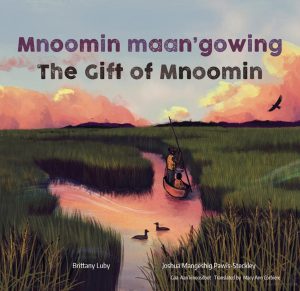 Book cover art for Mnoomin maan’gowing / The Gift of Mnoomin.
